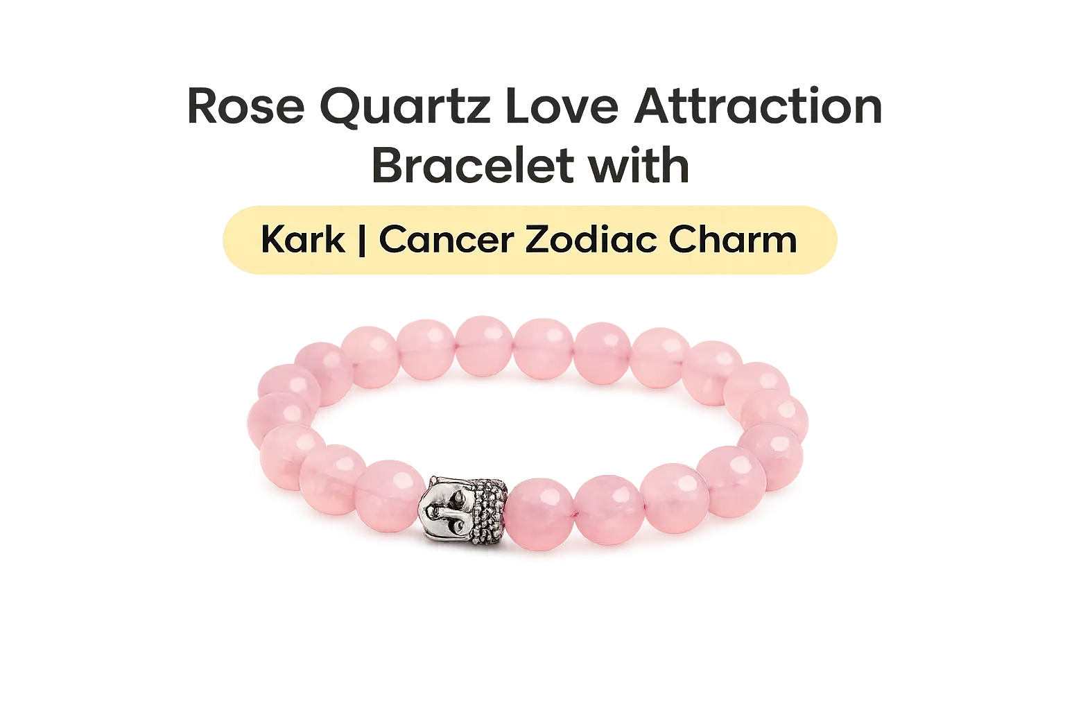 Rose Quartz Love Attraction Bracelet with Kark | Cancer Zodiac Charm
